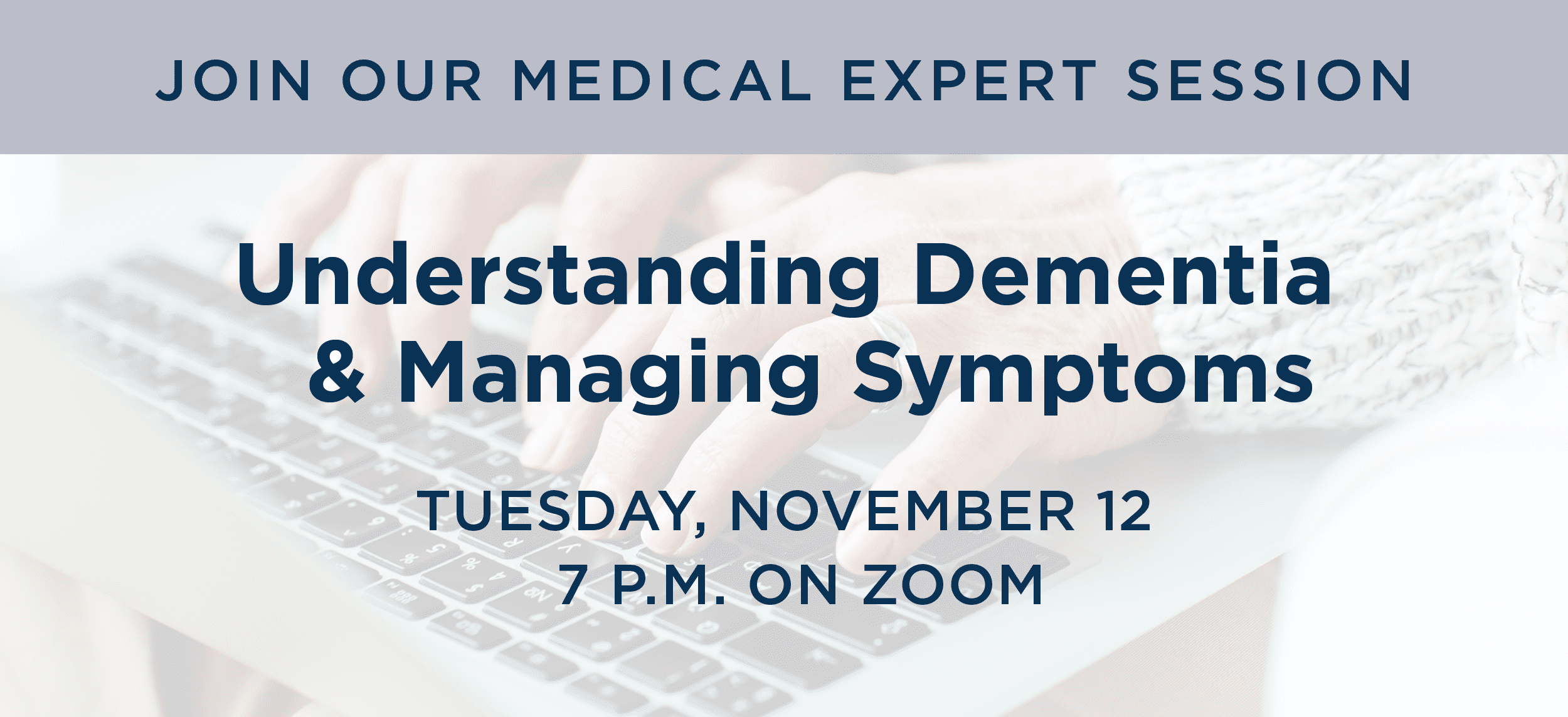 Medical Expert Session: Understanding Dementia and Managing Symptoms